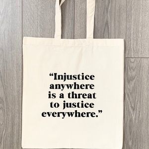 Injustice anywherethreat to justice everywhere Bag